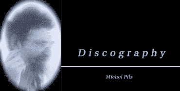 Michel Pilz - Discography